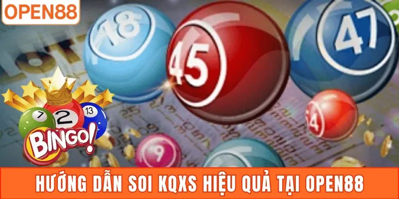 Hướng dẫn soi KQXS hiệu quả tại Open88