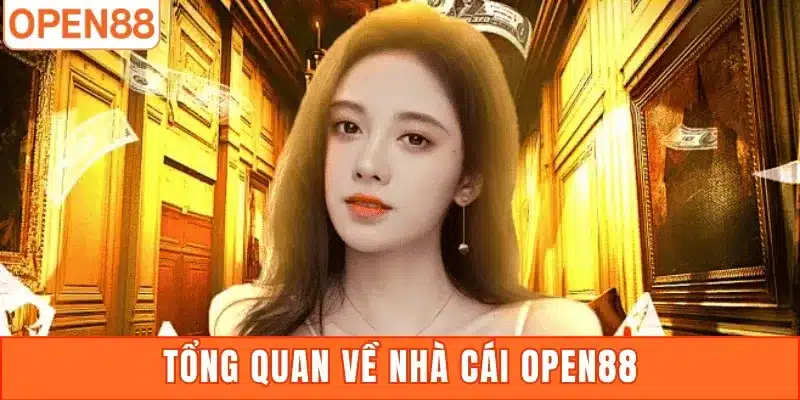 Tổng quan về nhà cái Open88